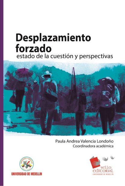 Desplazamiento forzado. Estado de la cuestión y perspectivas